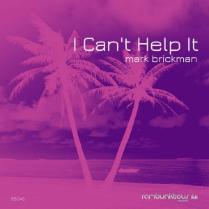 DJ Mark Brickman - I Can't Help It [RaMBunktious (Miami)]