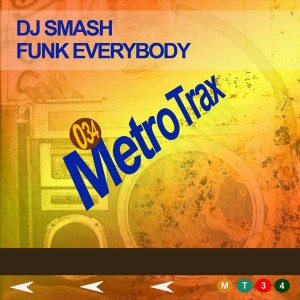 DJ Smash - Funk Everybody [Metro Trax]