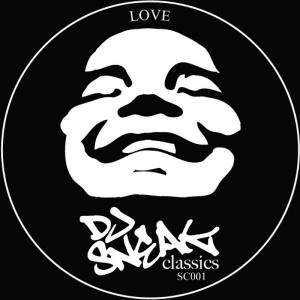 DJ Sneak - Love Remixes [DJ Sneak Classics]