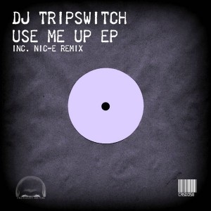 DJ Tripswitch - Use Me Up EP [Craniality Sounds]