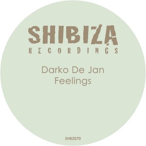 Darko De Jan - Feelings [Shibiza Recordings]