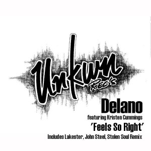 Delano feat. Kristen Cummings - Feels So Right (Remixes) [Unkwn Rec]