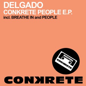 Delgado - Conkrete People EP [Conkrete Digital Music]
