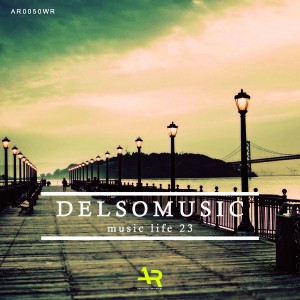 DelsoMusic - Music Life 23 [Ancestral Recordings]