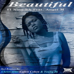 El Nino SA Feat. Angel M - Beautiful (Incl. Remixes) [Masango Media Group]