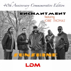 Enchantment feat.Jobie Thomas - Sunshine (40th Anniversary Commemorative Edition) [Legends Digital Music]