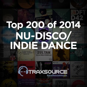 Essential Nu Disco - Top 200 Nu Disco, Indie Dance of 2014 [Traxsource]