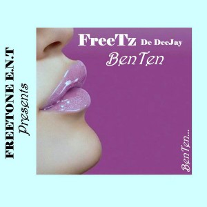 FreeTz - BenTen [Freetone Entertainment]