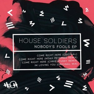 House Soldiers - Come Right Here [Hach Records]