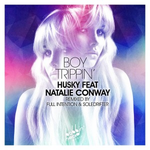 Husky feat. Natalie Conway - Boy Trippin' [Bobbin Head Music]