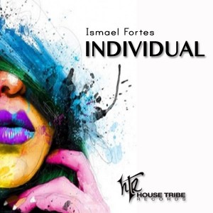 Ismael Fortes - Individual [House Tribe Records]