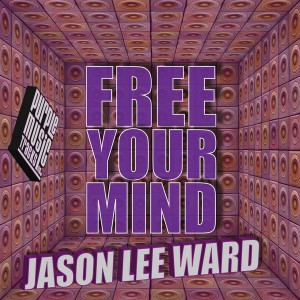 Jason Lee Ward - Free Your Mind [Purple Tracks]