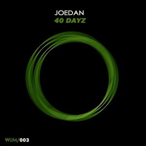 Joedan - 40 Dayz [Wanna Under Music]