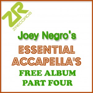 Joey Negro's Essential Accapella's - Free Album Part Four [Z Records]
