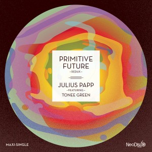 Julius Papp feat. Tonee Green - Primitive Future (Redux) [NeoDisco]