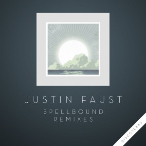 Justin Faust - Spellbound Remixes [Discotexas]