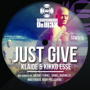 Klaide & Kikko Esse - Just Give [SOUNDMEN On WAX]