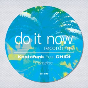 Kostafunk feat. CHIDI - Paradise [Do It Now Recordings]