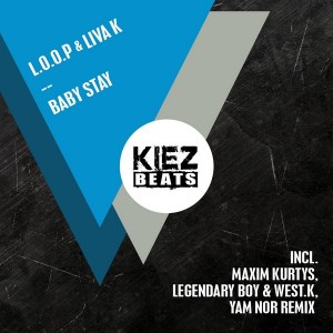 L.O.O.P & Liva K - Baby Stay [Kiez Beats]