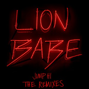 LION BABE - Jump Hi (The Remixes) [Polydor Ltd.]