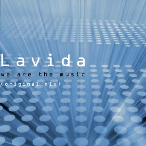 Lavida - We Are The Music [Gosoulmusic]