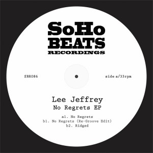 Lee Jeffrey - No Regrets EP [SoHo Beats Recordings]