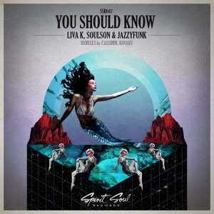 Liva K, Soulson & JazzyFunk - You Should Know [Spirit Soul Records]