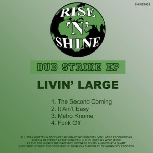 Livin' Large - Dub Strike EP [Rise n Shine]