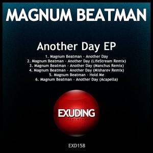 Magnum Beatman - Another Day [Exuding Recordings]