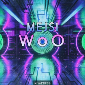 Mejsi - Woo [Nivacords]