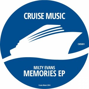 Milty Evans - Memories EP [Cruise Music]