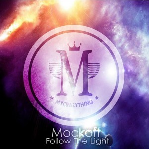 Mockoff - Follow The Light [Mycrazything Records]