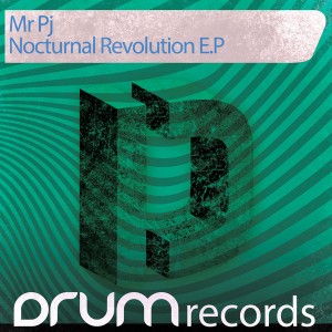 Mr. Pj - Nocturnal Revolution E.P [DRUM Records]