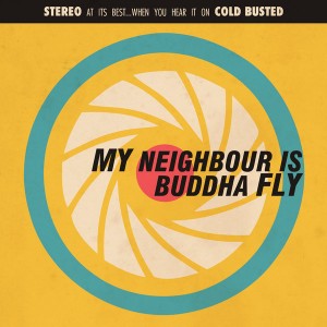 My Neighbour Is - Buddha Fly [Cold Busted]