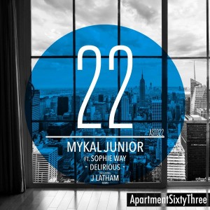Mykal Junior feat.. Sophie Way - Delirious [ApartmentSixtyThree]