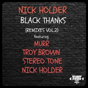 Nick Holder - Black Thanks Remixes Vol.2 [DNH]