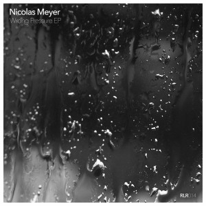 Nicolas Meyer - Wrong Pressure EP [Release London Records]