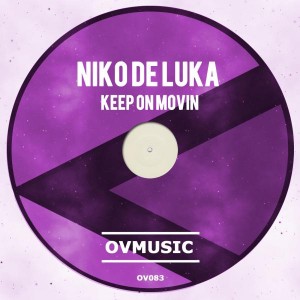 Niko De Luka - Keep On Movin [Ov Music]