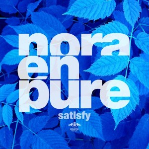 Nora En Pure - Satisfy [Enormous Tunes]