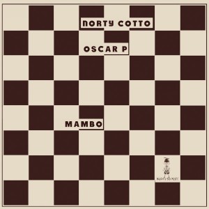 Norty Cotto & Oscar P - Mambo [Naughty Boy Music]