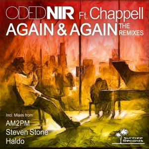 Oded Nir feat.. Chappell - Again & Again The Remixes [Suntree Records]