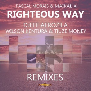 Pascal Morais & Maikal X - Righteous Way (The Remixes) [Arrecha Records]