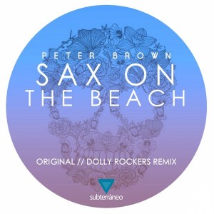 Peter Brown - Sax On The Beach [Subterraneo Records]
