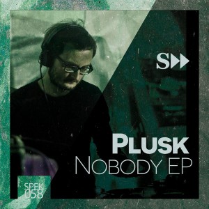Plusk - Nobody EP [SpekuLLa Records]
