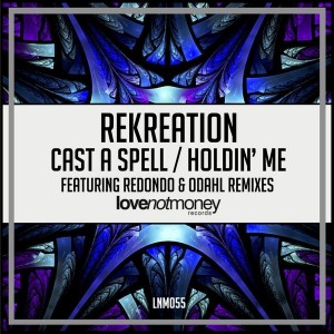 ReKreation feat. Yemi Bolatiwa - Cast A Spell - Holdin' Me EP [Love Not Money Records]