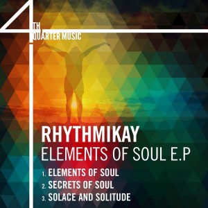 Rhythmikay - Elements of Soul [4th Quarter Music]