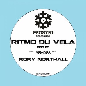 Ritmo Du Vela - 1985 EP [Frosted Recordings]