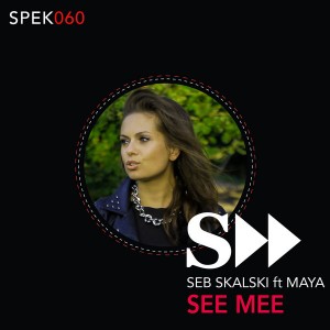 Seb Skalski feat. Maya - See Mee ( Incl. Deeplomatik Remix ) [SpekuLLa Records]