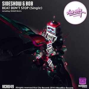 Sideshow & Bob - Beat Don't Stop [Vice City Records]