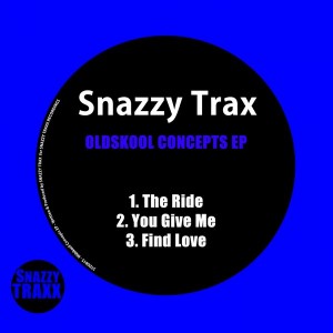 Snazzy Trax - Oldskool Concepts EP [Snazzy Traxx]
